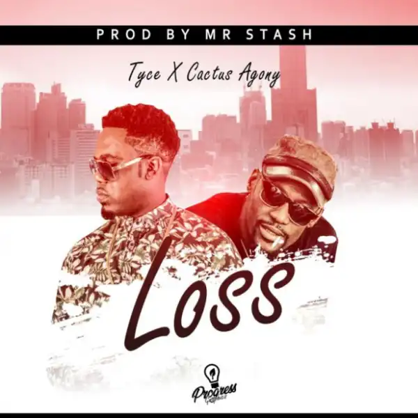 Tyce Zig - Loss ft. Cactus Agony